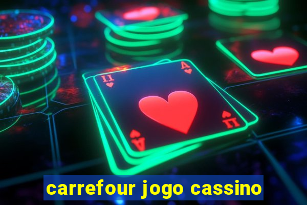 carrefour jogo cassino